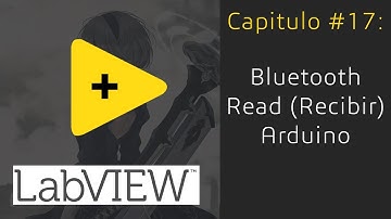 #17. Uso de Bluetooth, Recibir datos - LabVIEW Curso Básico