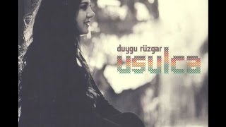 Duygu Rüzgar - Şen Değil Gönlüm [ Usulca 2014 © Z Müzik] Resimi