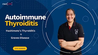 Autoimmune Thyroiditis: Hashimoto’s Thyroiditis & Graves’ Disease Explained | Dr. Priyanka Sachdev