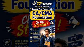 For 12th Graders (MPC/BiPC Students) | Secure Your Future With CA/CMA Foundation – Classes Started!