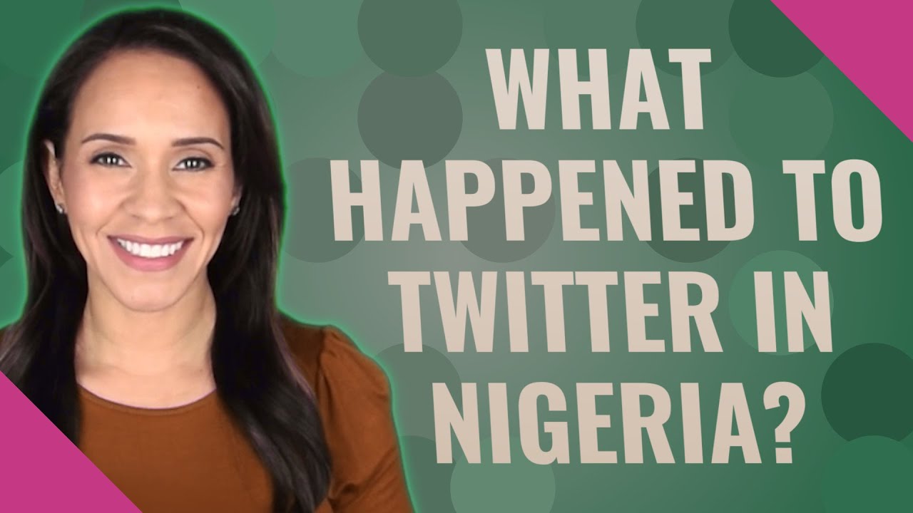 What happened to twitter in Nigeria?