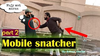 mobile snatching prank ll part 2 ll prank in Pakistan @Rspranks11