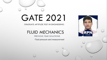 2 FLUID PRESSURE AND MEASUREMENT(PART 1)   (FM/GATE 2021/PREVIOUS YEAR SOLUTION)