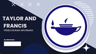Tutorial Penelusuran Informasi Melalui Taylor & Francis Online