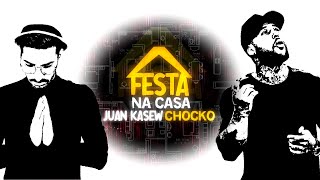 Juan Kasew x Chocko - Festa Na Casa (Official Clip)