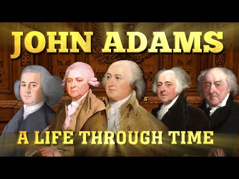 John Adams: A Life Through Time (1735-1826)