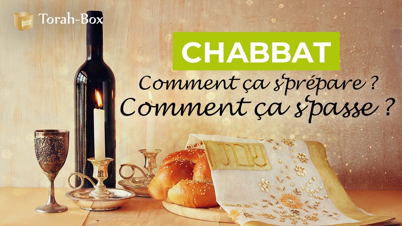 Chabbath, comment ça s'prépare, ça s'passe ?