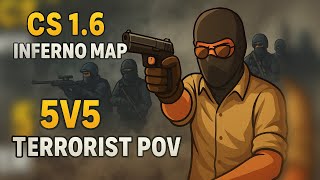 CS1.6 | Legend Returned | Inferno MAP | Terrorist POV | 5V5 | Ak-47 | Scout | Boom
