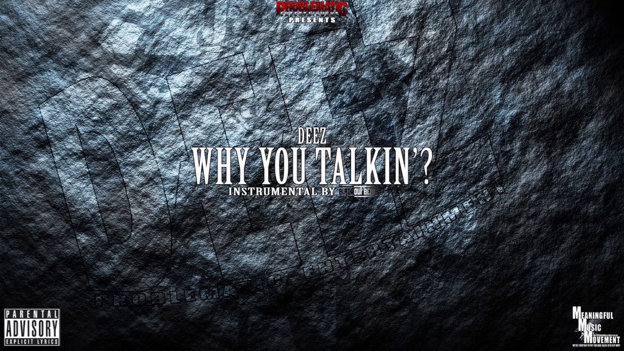 Guarda DeeZ - Why You Talkin' su YouTube Guarda DeeZ - Why You Talkin' su YouTube