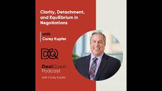 Episode 311: Clarity, Detachment, and Equilibrium in Negotiations with Corey Kupfer