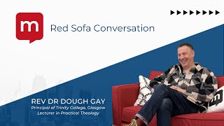 Red Couch Conversation with Rev. Dr. Doug Gay