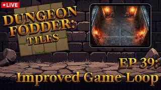 Shipping a Dungeon Crawler in 100 Hours: Chapter 6 - Improved Game Loop