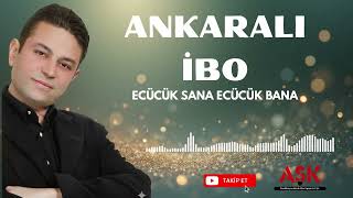 Ankaralı İbo - Ecücük Sana Ecücük Bana Şkprodüksiyon I Üzik