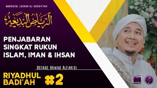 Kitab Riyadhul Badi'ah (2) - Penjabaran Singkat Rukun Islam, Iman dan Ihsan