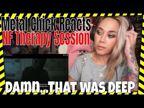 Metal Chick Reacts to NF "Therapy Session" Reaction | NF's NOT Violent, He's AUTHENTIC