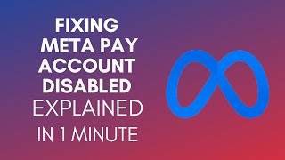 How To Fix Meta Pay Account Is Disabled (2025)