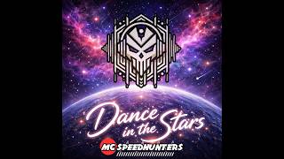MC SPEEDHUNTERS | Dance In The Stars | (Official Hardstyle Audio) #hardstyle #dj #music