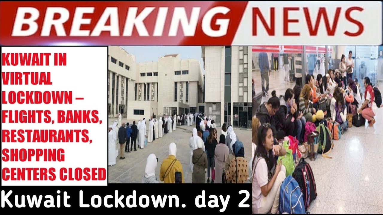 KUWAIT IN VIRTUAL LOCKDOWN FLIGHTS, BANKS, RESTAURANTS, SHOPPING