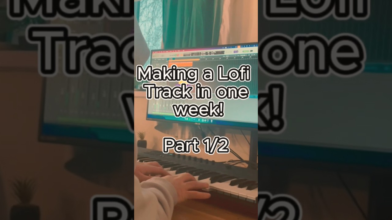 Creating a Lofi Track in one week | Part 1 