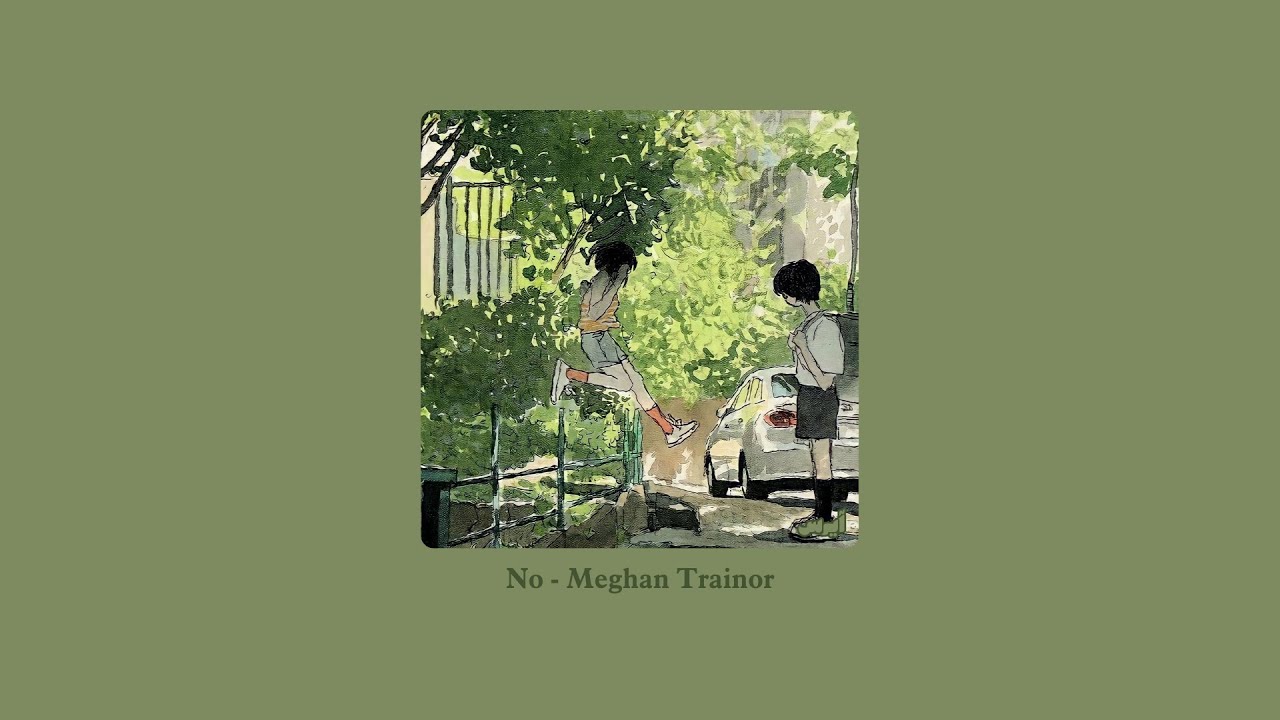 No - Meghan Trainor | بدون موسيقى
