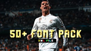 50+ FONT PACK FOR EDITS | XML FILE | MR7