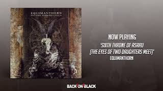 Equimanthorn - Sixth Throne of Asaru (The Eyes of Two Daughters Meet)