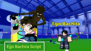 Ego Bachira Script