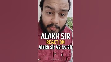 Alakh Sir React on Alakh Sir vs NV Sir 😲🙏 #alakhsir #nvsir #physicswallah