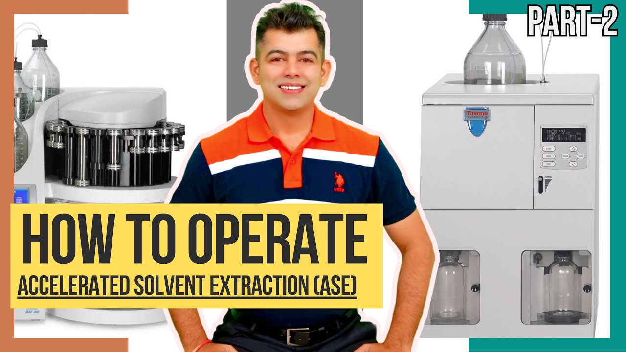 HOW TO OPERATE ASE(ACCELERATED SOLVENT EXTRACTION) I PART-2 I HINDI