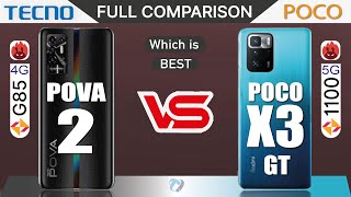 Tecno POVA 2 vs Poco X3 GT Full Comparison | which is Best