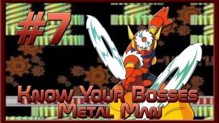 Know Your Bosses - Metal Man (MegaMan 2) #7