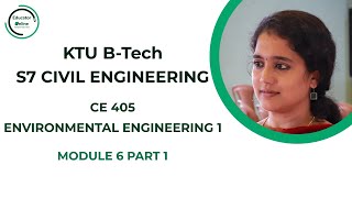 KTU | BTech | S7 CE | CIVIL ENGINEERING | CE 405 | ENVIRONMENTAL ENGINEERING 1 | MODULE 6 | PART 1