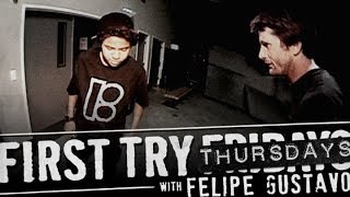 Felipe Gustavo - First Try Friday