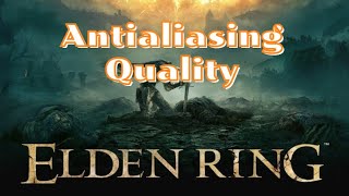 How To Adjust Your Antialiasing Quality Settings In Elden Ring.