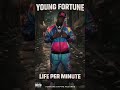 Young Fortune Drops New Hit Life Per Minute on Fortune Empire 🎶🔥 #NewMusic #YoungFortune