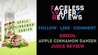Juice Review: Apple Cinnamon Danish by Drool E-liquid