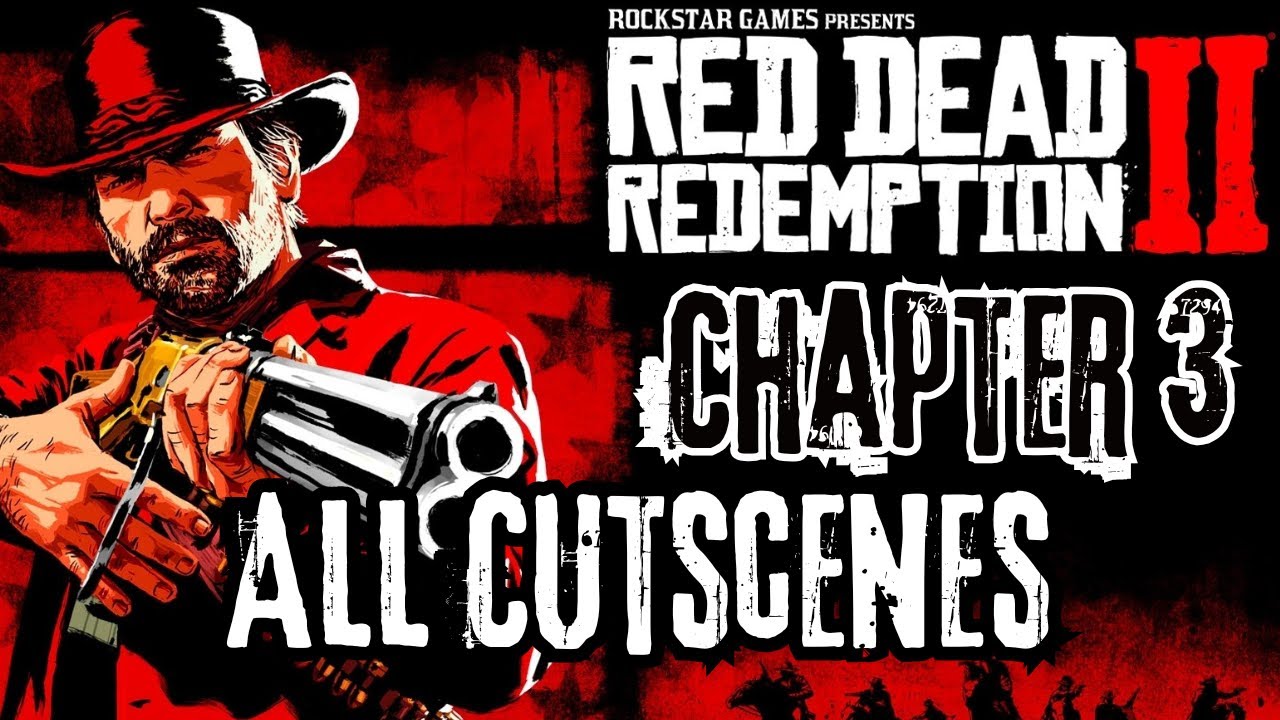 Red Dead Redemption 2 - Chapter 3 All Cutscenes (4K Ultra HD)