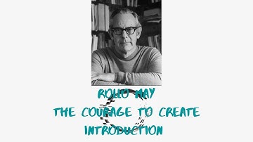 Rollo May: The Courage to Create - Introduction