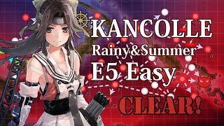 [ AinoChinjufu ] KanColle Rainy&Summer 2020 E5  Easy CLEAR!
