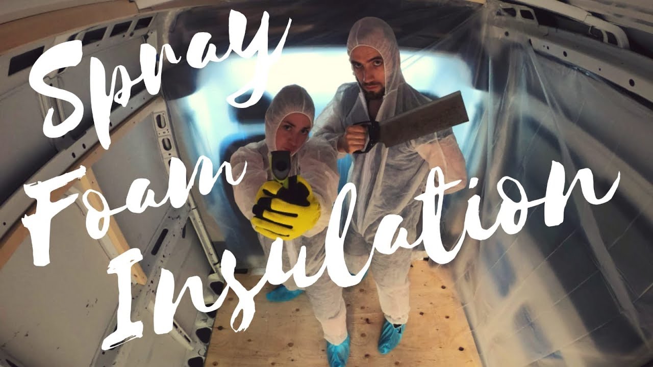 SPRAY FOAM INSULATION - How to insulate a van - Promaster Van Build #11 ...