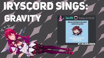 IRyScord sings Gravity