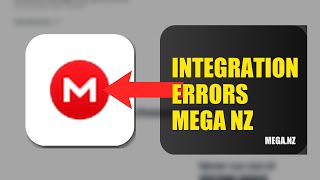 Celebrity How To Fix Integration Errors On Mega.nz 2026 (QUICK FIX) Profile