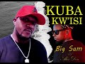 Kuba Kw Isi By Big Sam Ft Akes Don Official Audio 