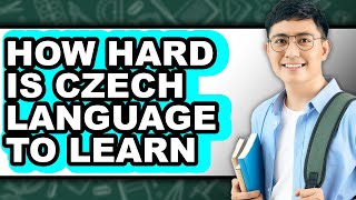 How Hard Is Czech Language To Learn (Full Guide)