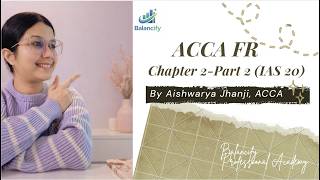 IAS 20 Accounting for Government Grants | ACCA FR Chapter 2 (Part 2)