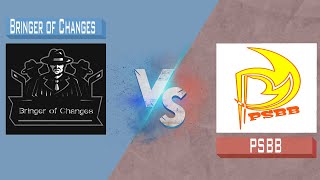 Bringer Of Changes VS PSBB