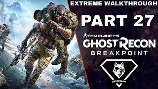 Ghost Recon: Breakpoint Extreme Walkthrough | Part 27 [Mission #21] Friendly Fire | CenterStrain01