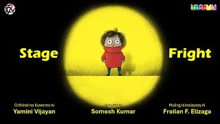 Stage Fright  // Kuwentong Pambata // Yamini Vijayan at Somesh Kumar