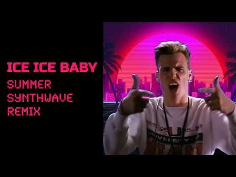 Ice Ice Baby (Summer Synthwave Remix) [Radio Edit]  - Auralnauts