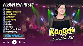 Download lagu Esa Risty - KANGEN - TRAGEDI TALI KUTANG - DUKUN ASMARA || LAGU KOPLO AMBYAR